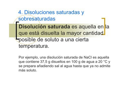 4. Disoluciones saturadas y sobresaturadas Disolución saturada es ...