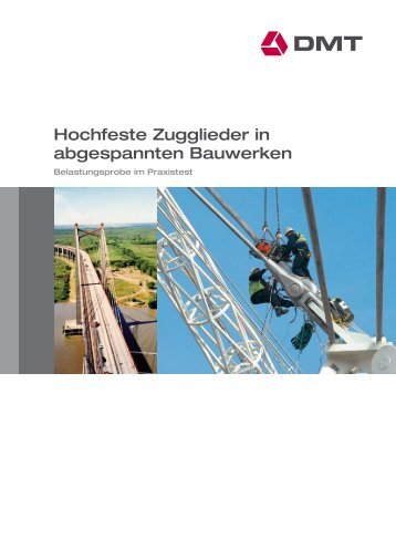 Hochfeste Zugglieder in abgespannten Bauwerken - DMT GmbH ...