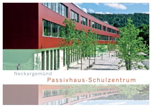 Passivhaus-Schulzentrum - Donnig + Unterstab