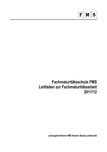 Fachmaturitätsschule FMS Leitfaden zur Fachmaturitätsarbeit 2011/12