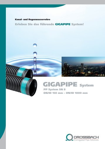 GIGAPIPE System - Drossbach GmbH & Co. KG