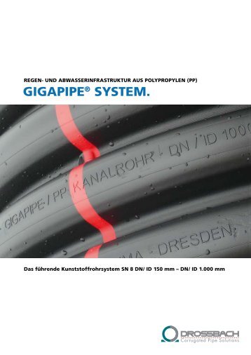 GiGapipe® SyStem. - Drossbach GmbH & Co. KG