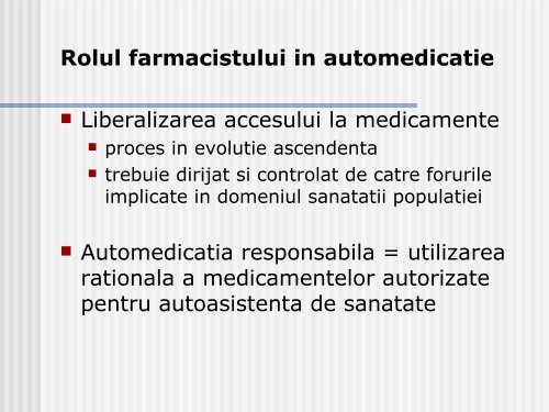Rolul farmacistului in automedicatie Liberalizarea accesului la ...