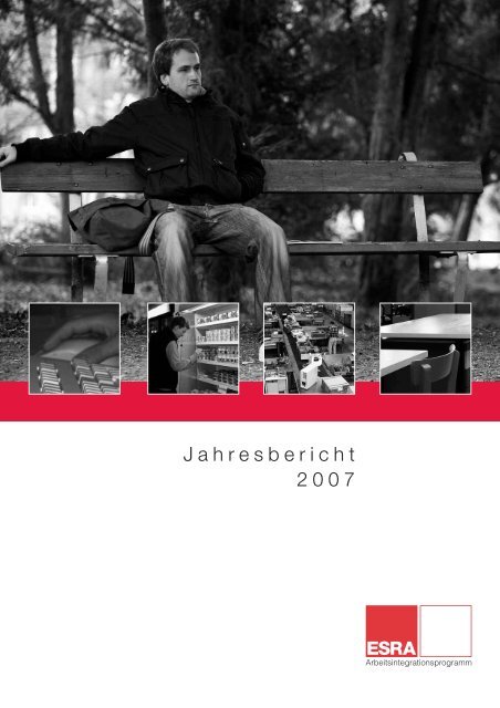 Jahresbericht 2007 ESRA Arbeitsintegration - Caritas Thurgau