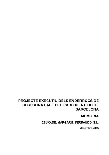 projecte executiu dels enderrocs de la segona fase del parc científic ...