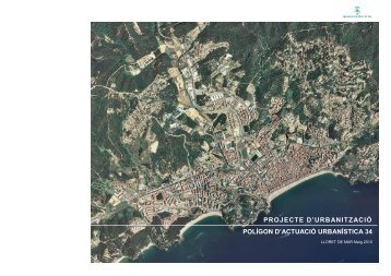Projecte urbanitzacio PAU 34 memoria - Ajuntament de Lloret de Mar