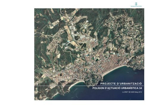 Projecte urbanitzacio PAU 34 memoria - Ajuntament de Lloret de Mar