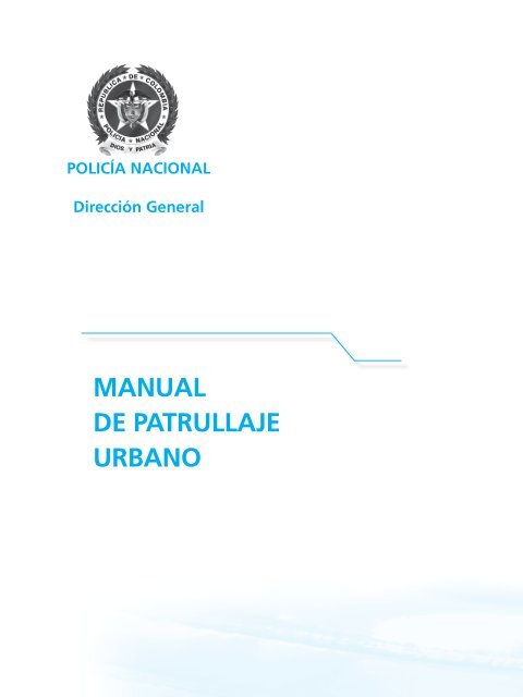 manual patrullaje urbano rediagramado.indd - Policía Nacional de ...
