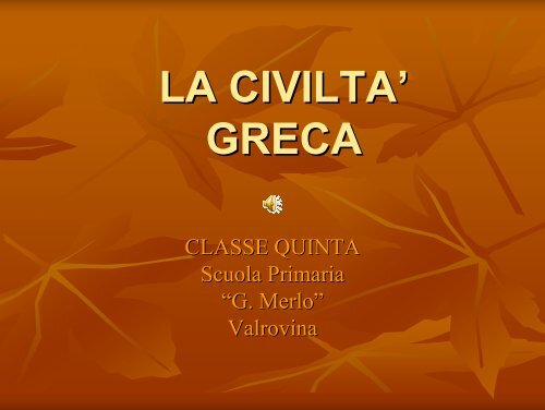 LA CIVILTA' GRECA - G. Veronese