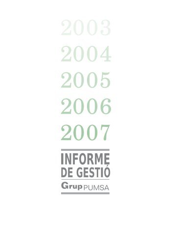 Informe de gestió 2003-2007 - Pumsa