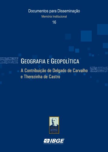 Geografia e geopolítica: a contribuição de ... - Biblioteca - IBGE