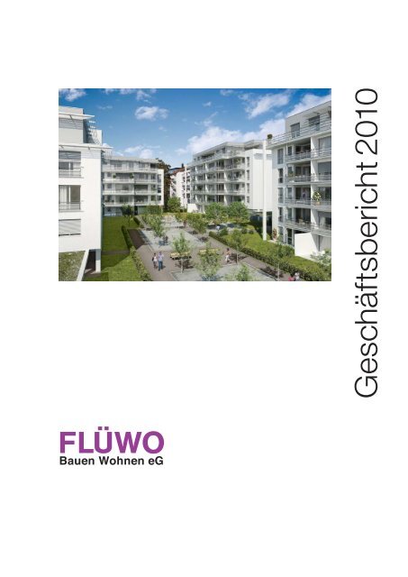 Geschäftsb ericht2 010 - FLÜWO Bauen Wohnen eG