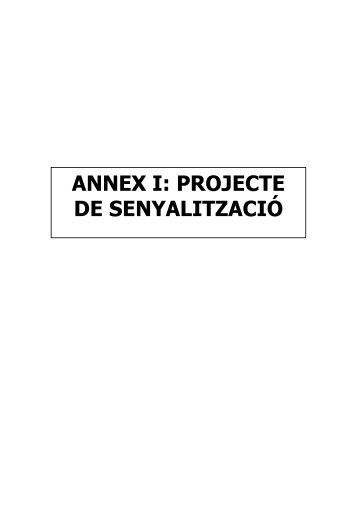 ANNEX I: PROJECTE DE SENYALITZACIÓ