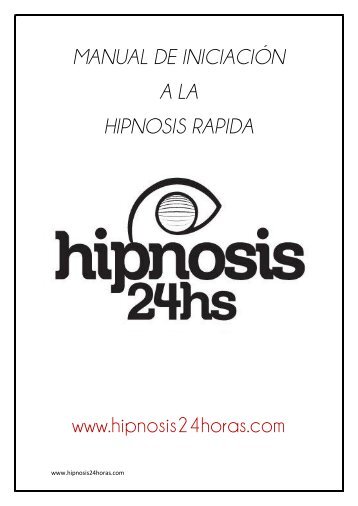 MANUAL DE INICIACIÓN A LA HIPNOSIS RAPIDA ... - GetResponse