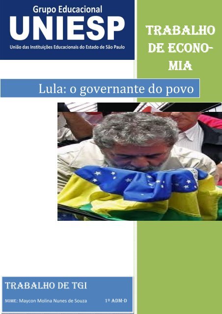 TRABALHO DE ECON DE ECONO-O- MIA Lula: o ... - Uniesp