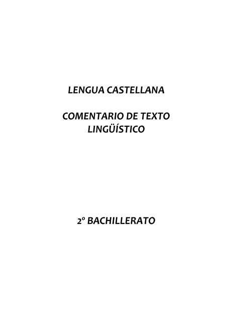 LENGUA CASTELLANA COMENTARIO DE TEXTO LINGÜÍSTICO 2º BACHILLERATO