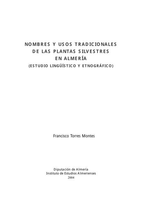 Nombres y usos tradicionales de las plantas silvestres en Almería ...