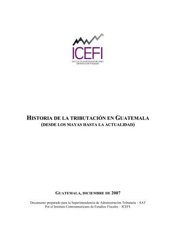 HISTORIA DE LA TRIBUTACIÓN EN GUATEMALA - Ministerio de ...