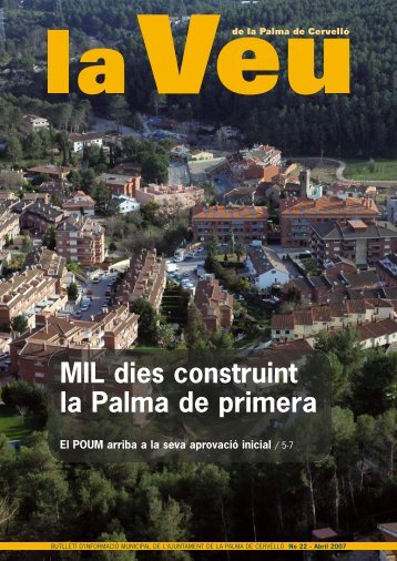 La Veu Nº 22 Abril 2007 - Palma de Cervelló, la - Diputació de ...