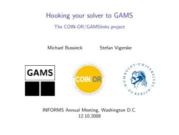 Hooking your solver to GAMS - The COIN-OR/GAMSlinks project