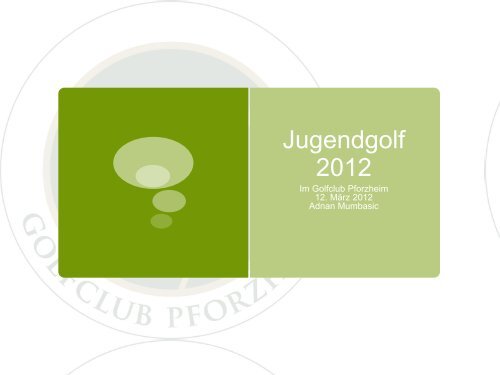 Jugendgolf 2012 - Golfclub Pforzheim