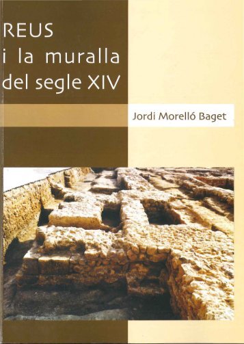 Morello-2003-Reus i la muralla del segle XIV....pdf - digital-csic ...