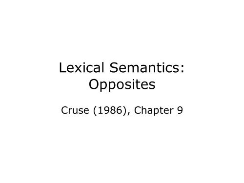 Lexical Semantics: Opposites