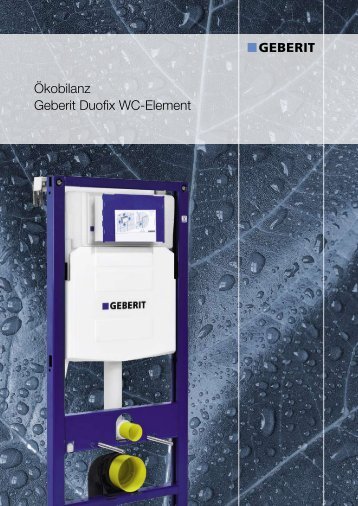 Ökobilanz Geberit Duofix WC-Element - Geberit International AG