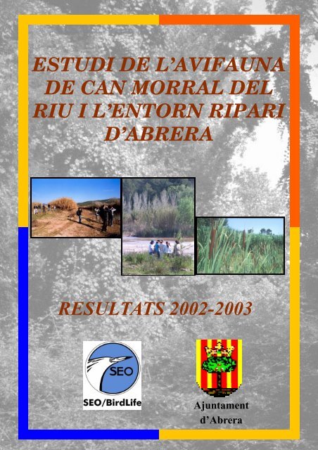 estudi de l'avifauna de can morral del riu i l'entorn ripari d'abrera ...