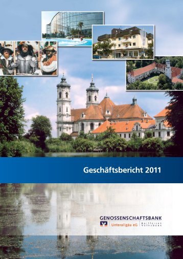 Geschäftsbericht 2011 - Genossenschaftsbank Unterallgäu eG