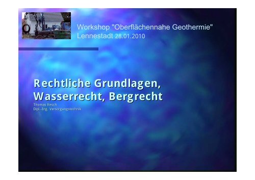 Rechtliche Grundlagen, Wasserrecht, Bergrecht - Geothermie