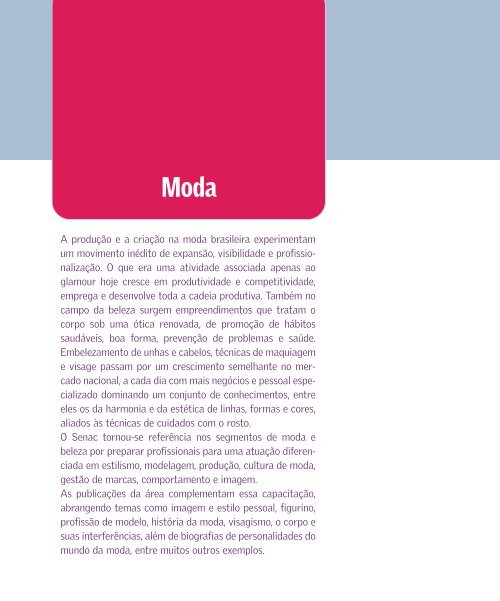 Renovada, moda carioca se firma como ideal de elegância, Eu 