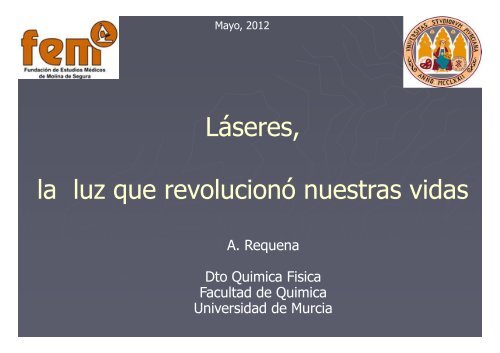 Láseres, la luz que revolucionó nuestras vidas - Universidad de ...