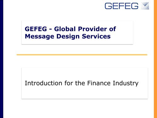 Introduction for the Finance Industry - GEFEG.FX