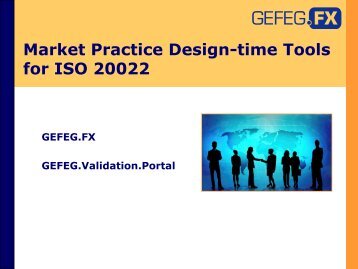 Market Practice Design-time Tools for ISO 20022 - GEFEG.FX