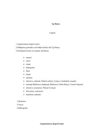 Tg-Mures Cuprins 1.Argumentarea alegerii temei 2 ... - Referate Ok