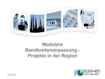 Modulare Bandbreitenanpassung - aktuelle Projekte in ... - Gelsen-Net