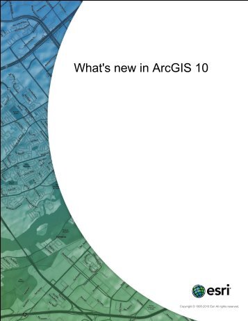 What's new in ArcGIS 10 - Help - ArcGIS Online
