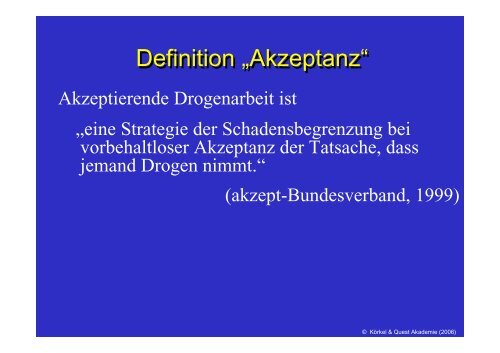 Niedrigschwellige, akzeptierende Drogenarbeit - Kontrollierter ...