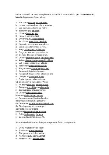 Indica la funció de cada complement subratllat i substitueix-lo per la ...