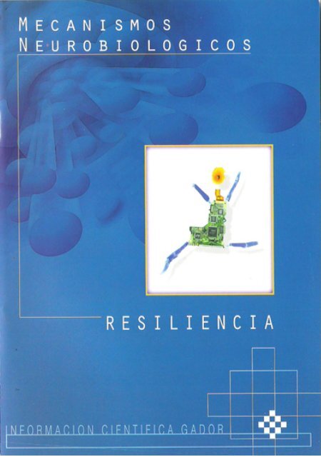 Mecanismos Neurobiológicos de la Resiliencia - Gador SA