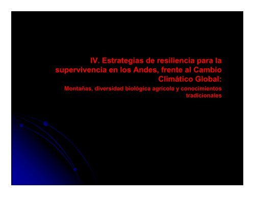 IV. Estrategias de resiliencia para la supervivencia en los Andes ...