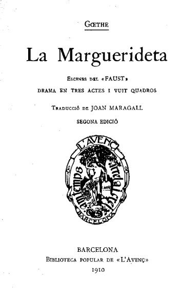 Johann Wolfgang von Goethe, La Marguerideta. Escenes del Faust ...