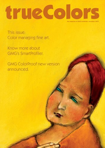 This issue: Color managing fine art. Know more about ... - GMG Color