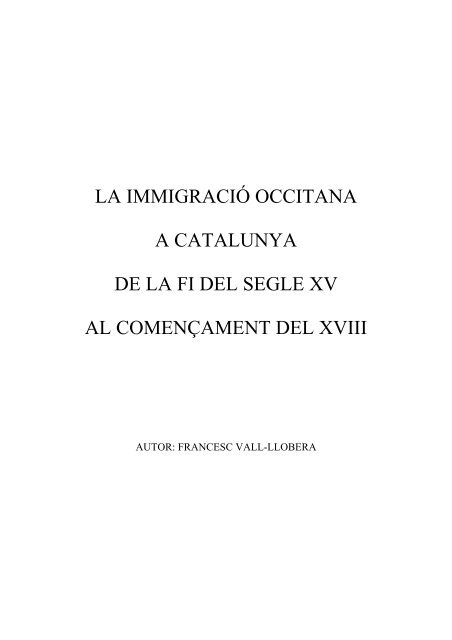 La Immigracio Occitana A Catalunya De La Fi Del Segle Xv Al
