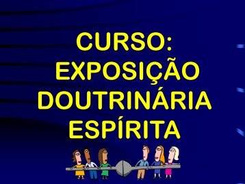 Exposição Doutrinária Espírita - Videoaula 03 - Espiritizar