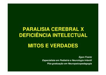 Paralisia Cerebral X Deficiência Intelectual – Mitos e ... - Tecnoevento