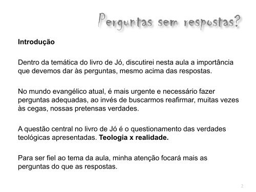 Perguntas sem respostas? Experimentando Deus na realidade do ...