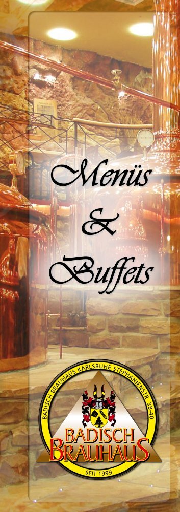 Menüs & Buffets - Badisch Brauhaus