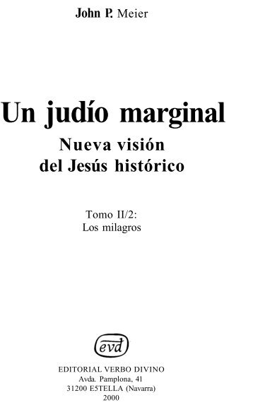 John EMeier Un judío marginal Nueva visión del Jesús histórico - 10